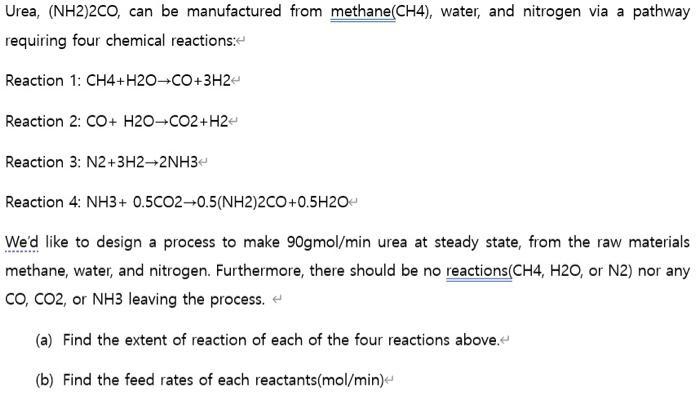 Urea, (NH2)2CO, can be manufactured from methane(CH4), water, and nitrogen via a pathway requiring four