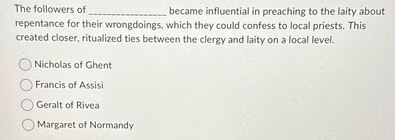 The followers of became influential in preaching to the laity about repentance for their wrongdoings, which