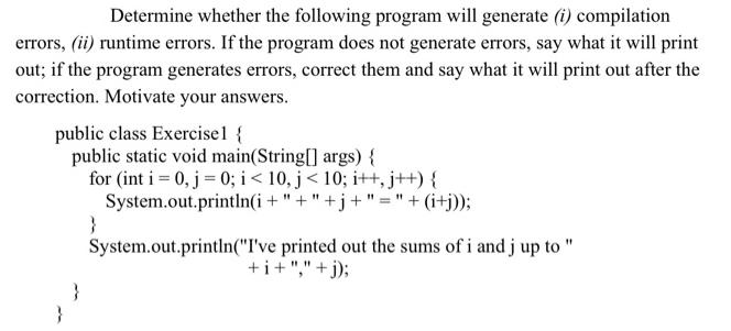 Determine whether the following program will generate (i) compilation errors, (ii) runtime errors. If the