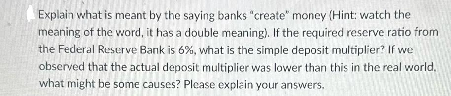 Explain what is meant by the saying banks 