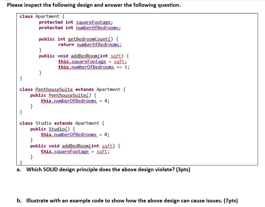 Please inspect the following design and answer the following question. class Apartment { protected