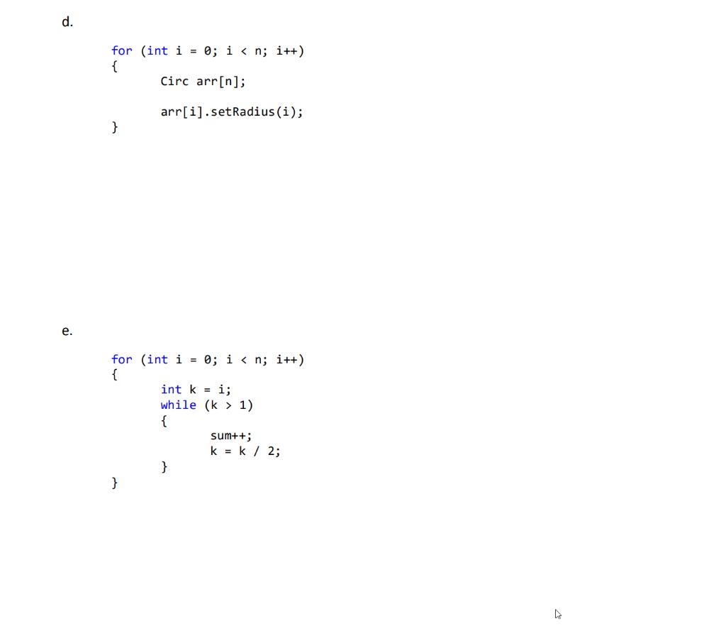 d. e. for (int i = 0; i