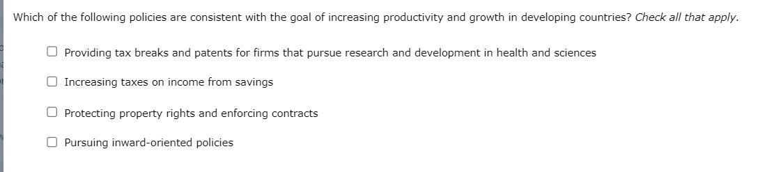 Which of the following policies are consistent with the goal of increasing productivity and growth in