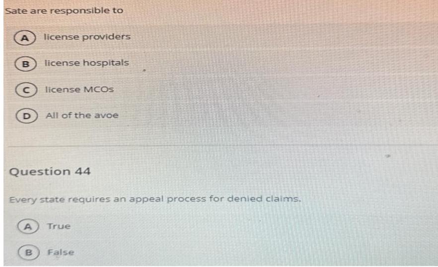 Sate are responsible to A B C D license providers license hospitals license MCOS All of the avoe Question 44