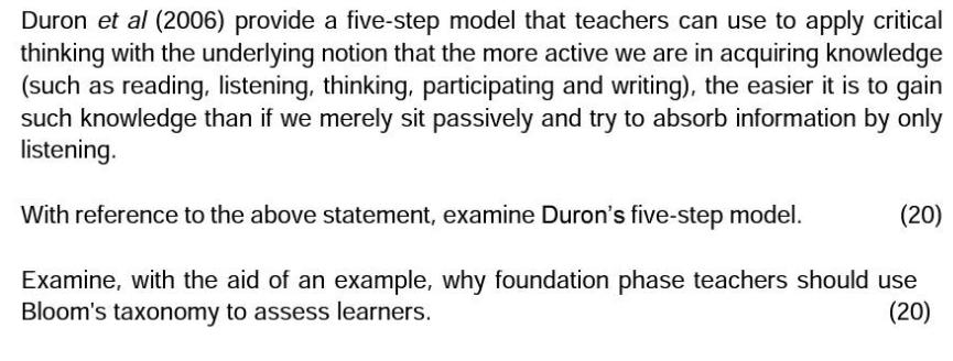 Duron et al (2006) provide a five-step model that teachers can use to apply critical thinking with the