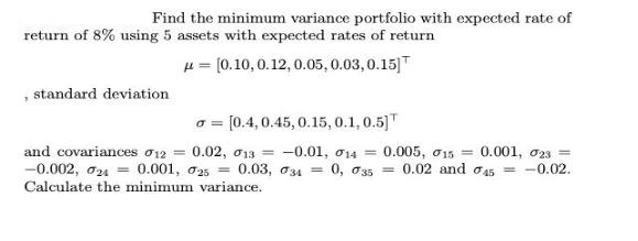 Find the minimum variance portfolio with expected rate of return of 8% using 5 assets with expected rates of