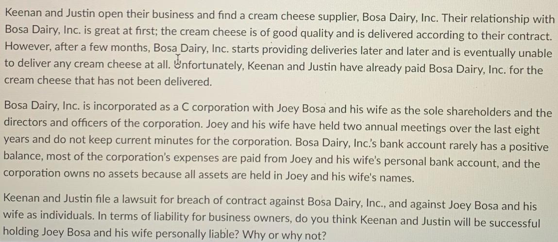 Keenan and Justin open their business and find a cream cheese supplier, Bosa Dairy, Inc. Their relationship