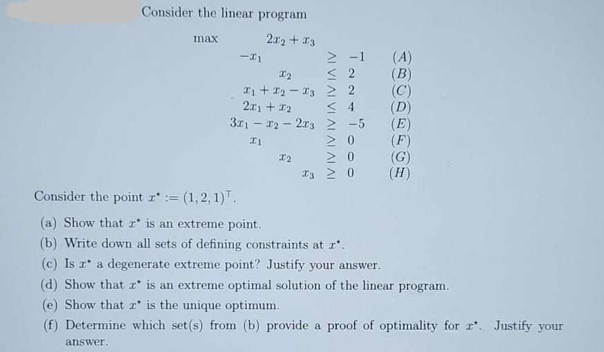 Consider the linear program 2x2 + x3 max -21 x2 x1 + x2 - 3 2x1 + x2 3x1 - x2 - 2x3 x1 x2 > -1 IV IV IV IVIA