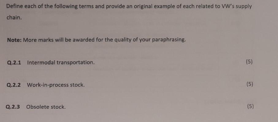 Define each of the following terms and provide an original example of each related to VW's supply chain.