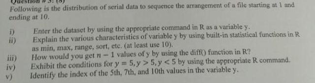 Following is the distribution of serial data to sequence the arrangement of a file starting at 1 and ending