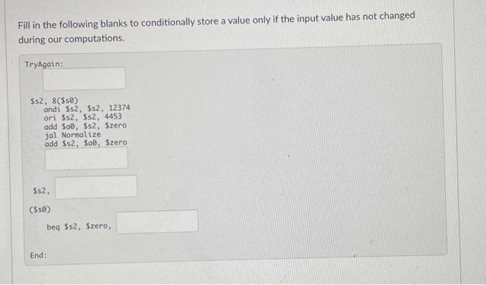 Fill in the following blanks to conditionally store a value only if the input value has not changed during