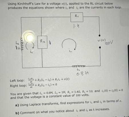 Using Kirchhoff's Law for a voltage v(t), applied to the RL circuit below produces the equations shown where