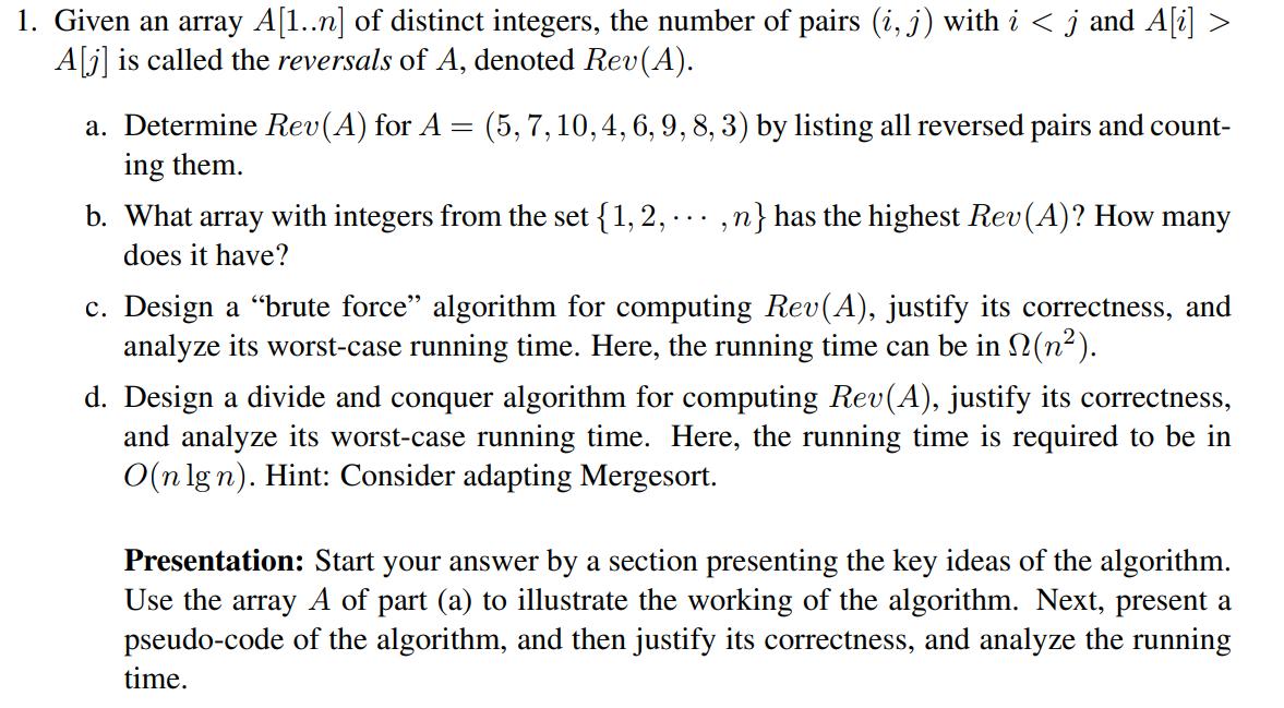 1. Given an array A[1..n] of distinct integers, the number of pairs (i, j) with i < j and A[i] > A[j] is