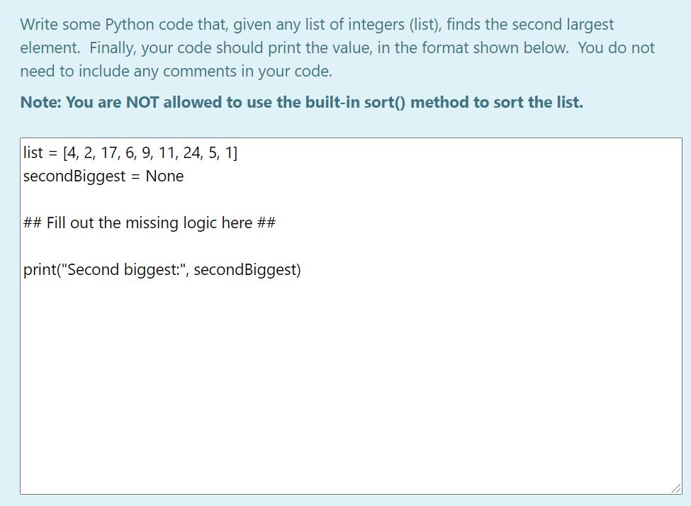 Write some Python code that, given any list of integers (list), finds the second largest element. Finally,