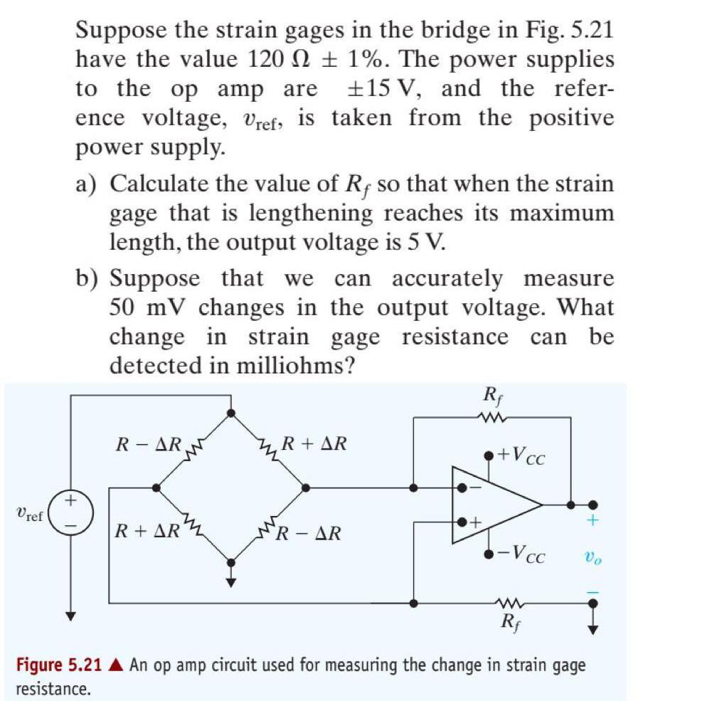 Vref Suppose the strain gages in the bridge in Fig. 5.21 have the value 120 2  1%. The power supplies to the