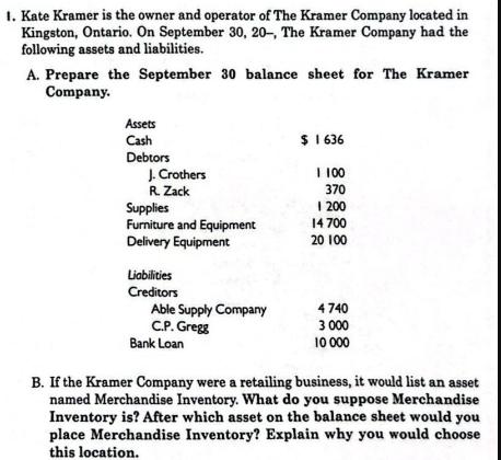 1. Kate Kramer is the owner and operator of The Kramer Company located in Kingston, Ontario. On September 30,