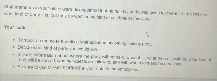 Staff members in your office were disappointed that no holiday party was given last year. They don't care