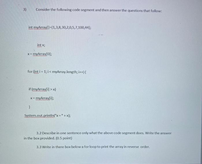 3) Consider the following code segment and then answer the questions that follow: int