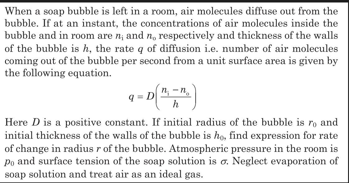 When a soap bubble is left in a room, air molecules diffuse out from the bubble. If at an instant, the