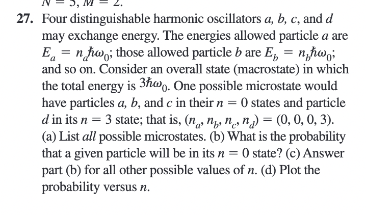27. Four distinguishable harmonic oscillators a, b, c, and d may exchange energy. The energies allowed