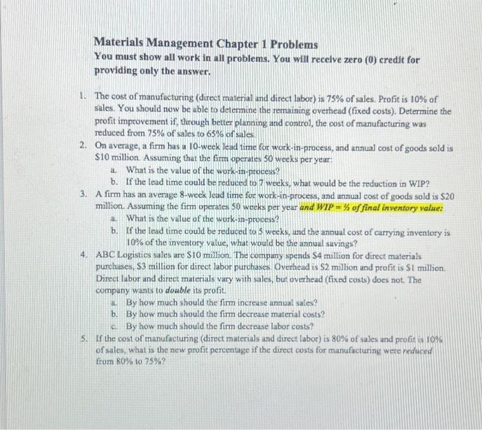 Materials Management Chapter 1 Problems You must show all work in all problems. You will receive zero (0)