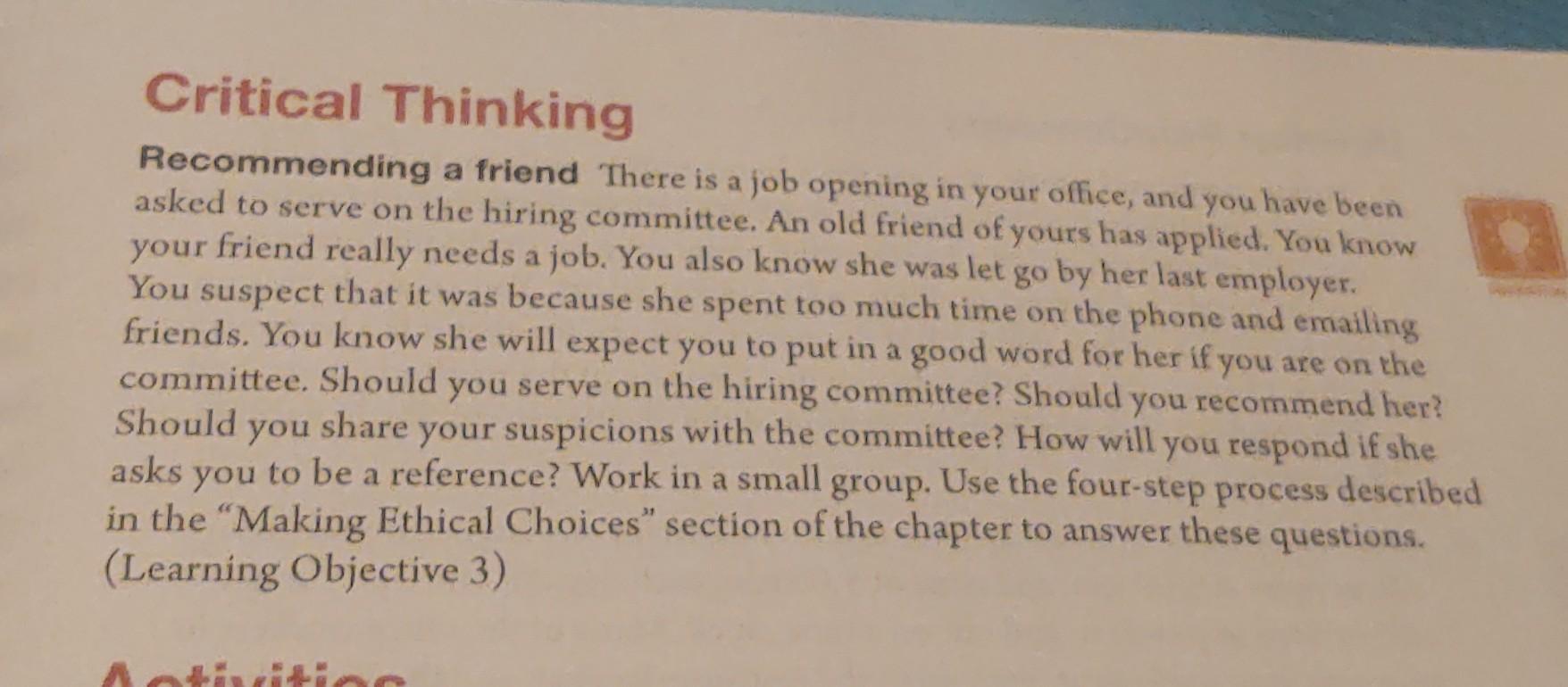 Critical Thinking Recommending a friend There is a job opening in your office, and you have been asked to