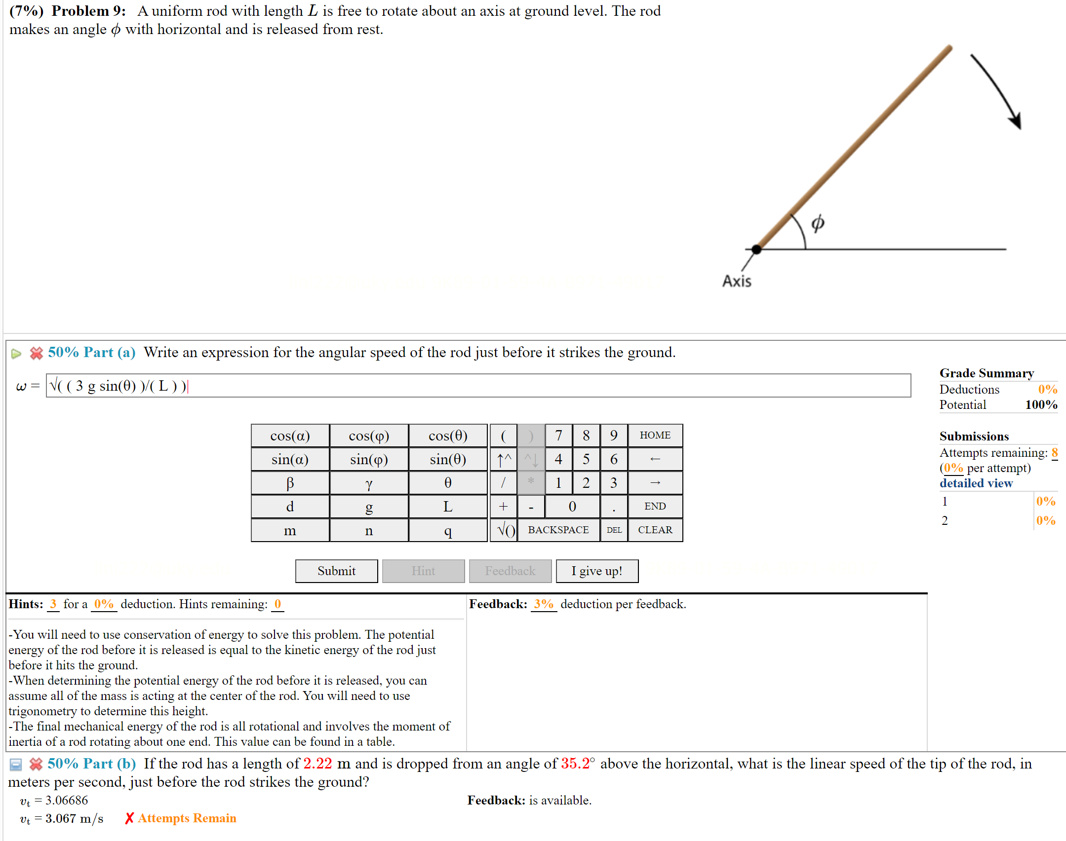 (7%) Problem 9: A uniform rod with length L is free to rotate about an axis at ground level. The rod makes an