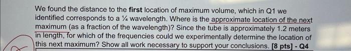 We found the distance to the first location of maximum volume, which in Q1 we identified corresponds to a 4