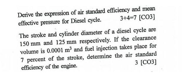 Derive the expression of air standard efficiency and mean 3+4=7 [CO3] effective pressure for Diesel cycle.