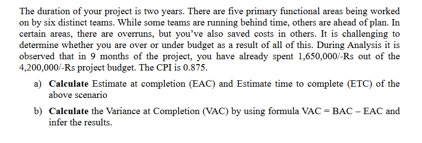 The duration of your project is two years. There are five primary functional areas being worked on by six