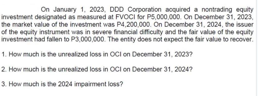 On January 1, 2023, DDD Corporation acquired a nontrading equity investment designated as measured at FVOCIl