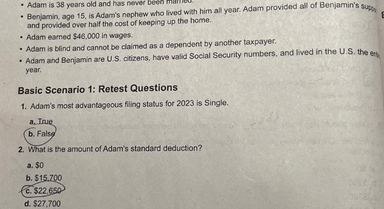 Adam is 38 years old and has never been Benjamin, age 15, is Adam's nephew who lived with him all year. Adam