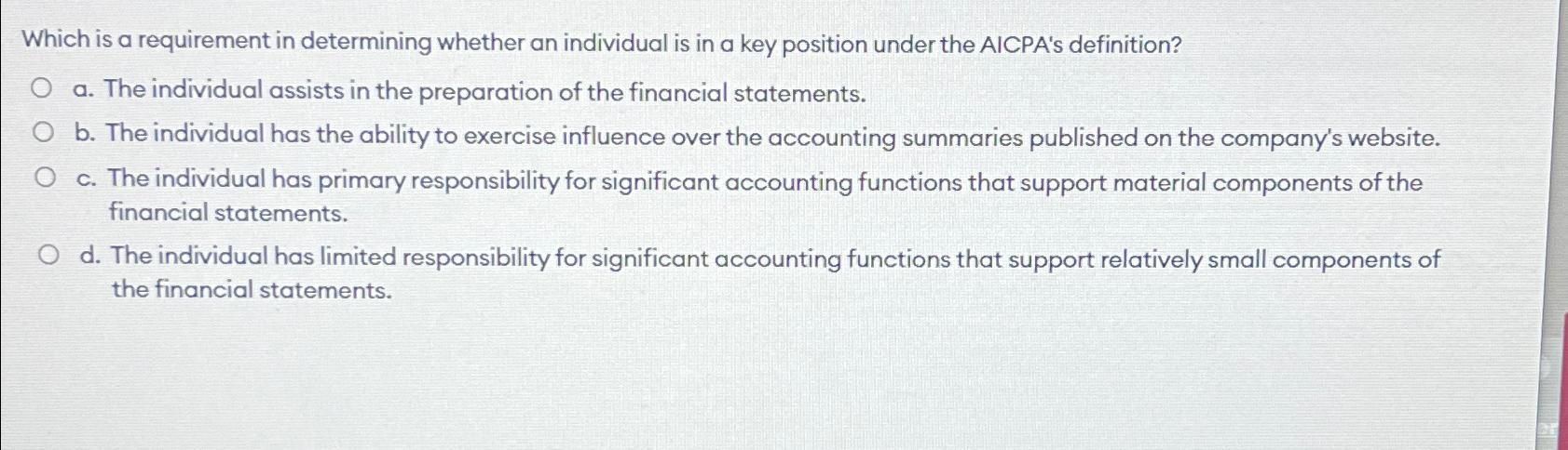 Which is a requirement in determining whether an individual is in a key position under the AICPA's