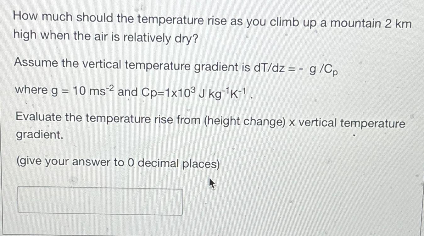 How much should the temperature rise as you climb up a mountain 2 km high when the air is relatively dry?