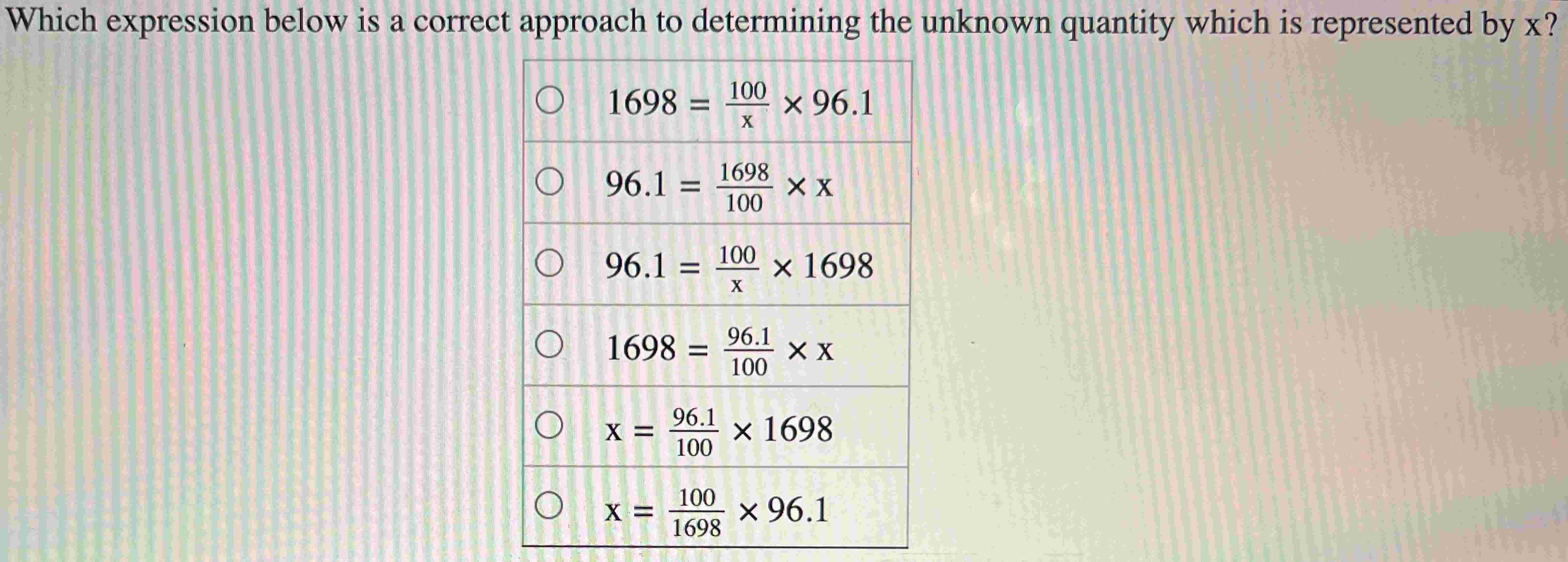 Which expression below is a correct approach to determining the unknown quantity which is represented by x? O