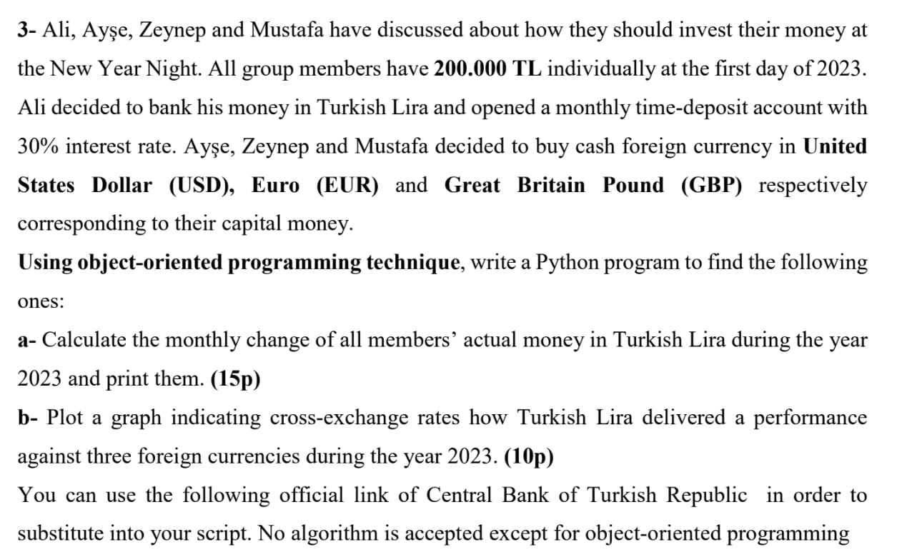 3- Ali, Aye, Zeynep and Mustafa have discussed about how they should invest their money at the New Year