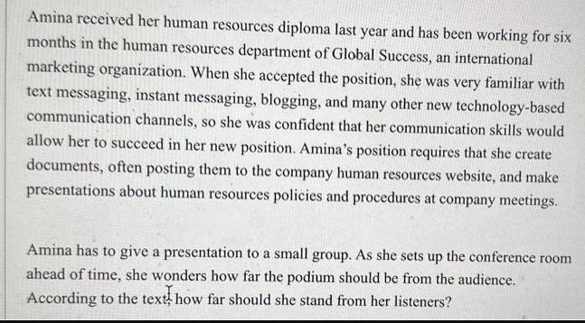 Amina received her human resources diploma last year and has been working for six months in the human