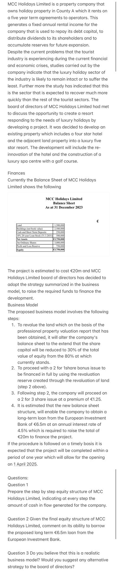 MCC Holidays Limited is a property company that owns holiday property in County A which it rents on a five