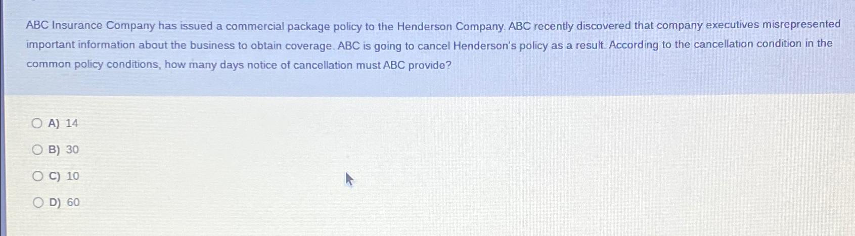 ABC Insurance Company has issued a commercial package policy to the Henderson Company. ABC recently
