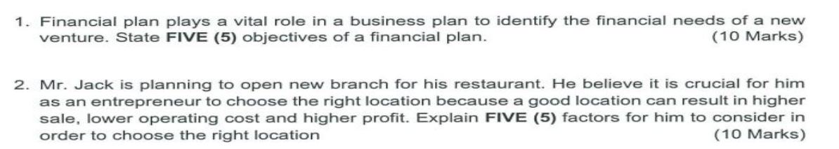 1. Financial plan plays a vital role in a business plan to identify the financial needs of a new venture.
