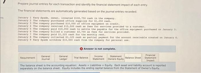 nts Prepare journal entries for each transaction and identify the financial statement impact of each entry..