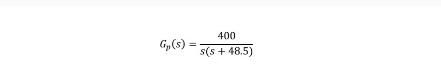 G (S) = 400 s(s+ 48.5)