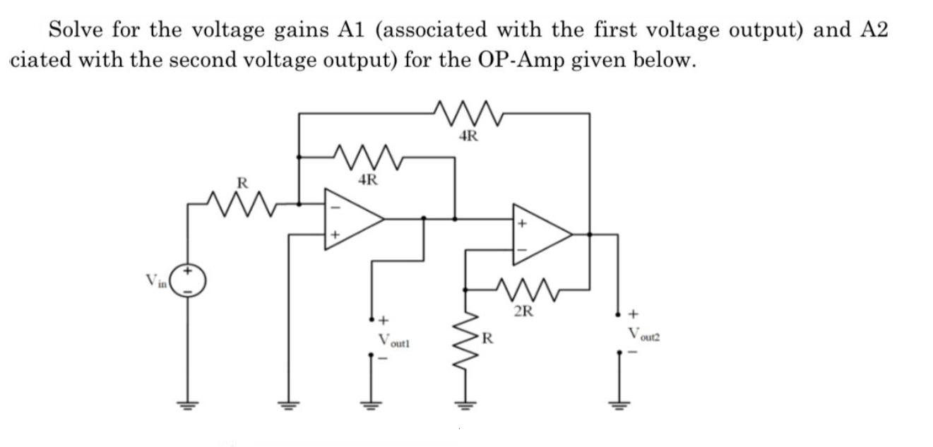 Solve for the voltage gains A1 (associated with the first voltage output) and A2 ciated with the second