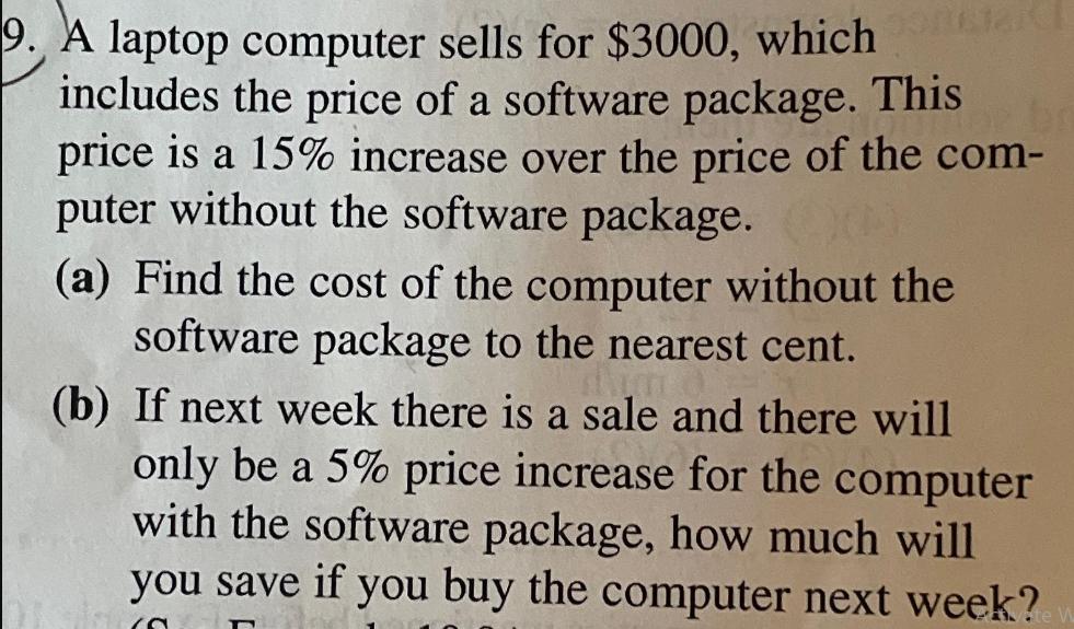 9. A laptop computer sells for $3000, which cont includes the price of a software package. This price is a