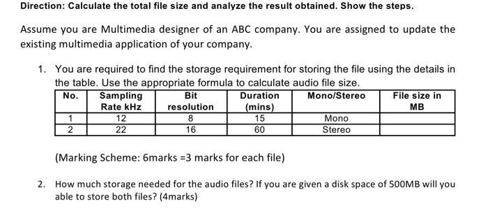 Direction: Calculate the total file size and analyze the result obtained. Show the steps. Assume you are