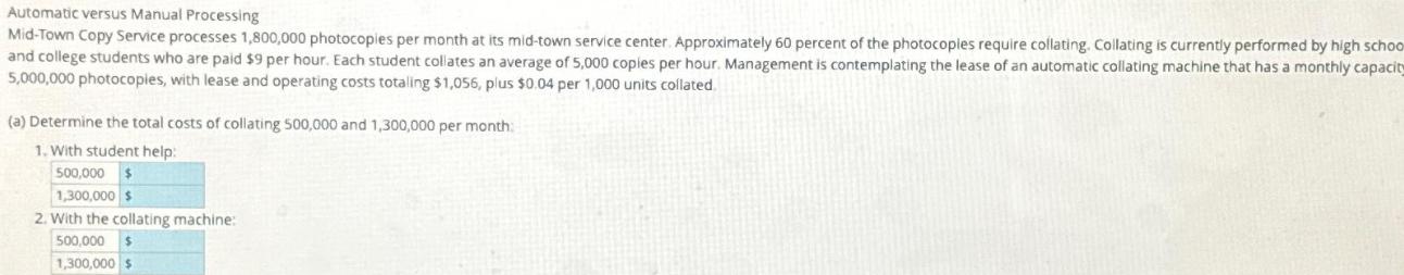 Automatic versus Manual Processing Mid-Town Copy Service processes 1,800,000 photocopies per month at its