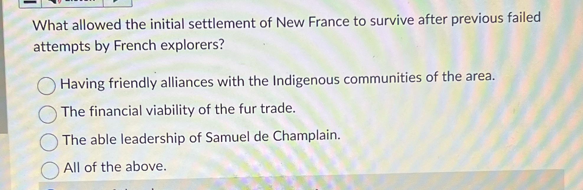 What allowed the initial settlement of New France to survive after previous failed attempts by French