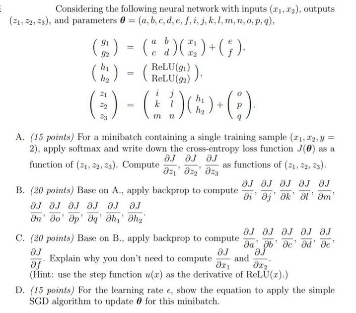 E Considering the following neural network with inputs (, 2), outputs (21, 22, 23), and parameters 0 = (a, b,