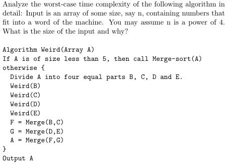 Analyze the worst-case time complexity of the following algorithm in detail: Input is an array of some size,