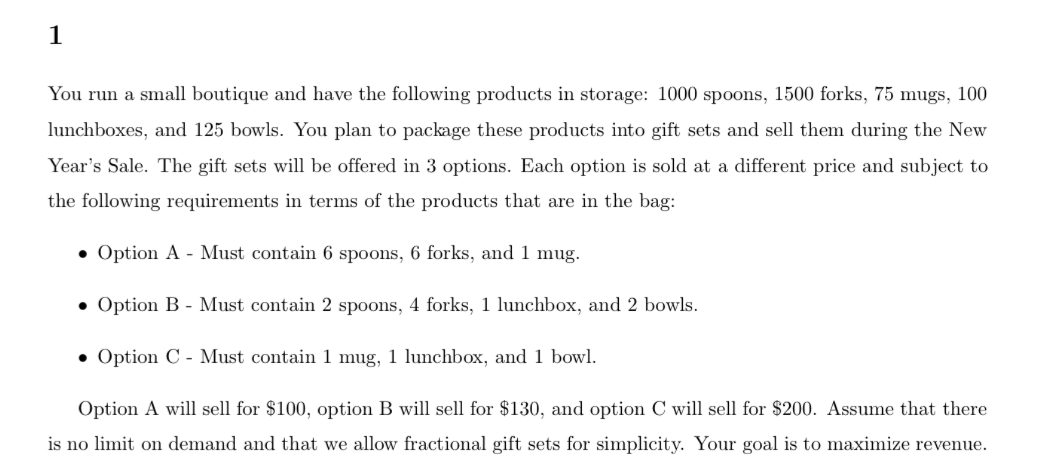 1 You run a small boutique and have the following products in storage: 1000 spoons, 1500 forks, 75 mugs, 100